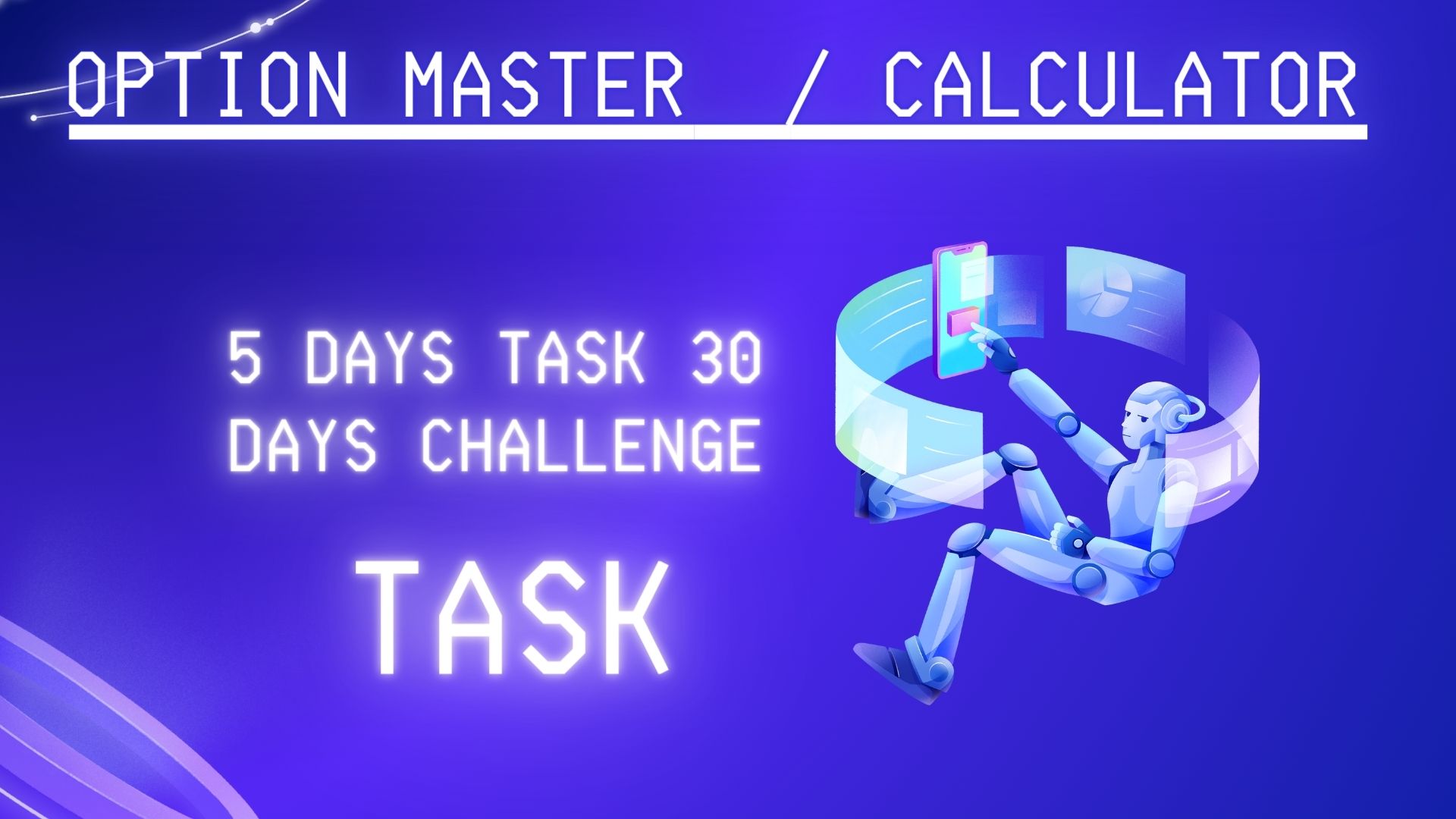 OPTION MASTER / OPTION CALCULATOR TASK